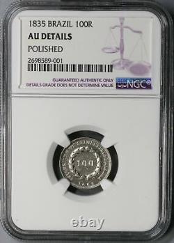 1835 NGC AU Det Brazil 100 Reis Less Than 7700 Silver Coins Minted (21082203C)