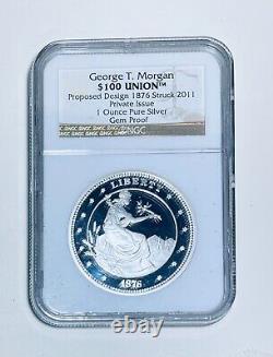 1876 $100 George T. Morgan 1oz Silver UNION Struck 2011 NGC GEM Proof UC