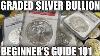Graded Silver Bullion Beginner S Guide Pcgs U0026 Ngc Slabbed 1 Oz Good Idea